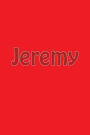 Jeremy: A 6 x 9 Lined Journal