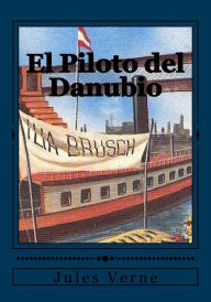 Title: El Piloto del Danubio, Author: Andrea Gouveia