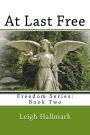 At Last Free: Freedom Series: Book Two