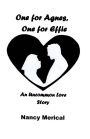 One for Agnes, One for Effie: An Uncommon Love Story