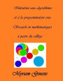 Introduction aux algorithmes et a la programmation sous Scratch en mathematiques a partir du college: Version en noir et blanc