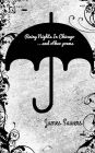 Rainy Nights In Chicago: ...and other poems