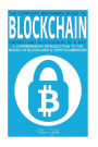 Blockchain: Understand Blockchain in a Day: A Comprehensive Introduction to the Basics of Blockchain & Cryptocurrencies