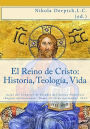 El Reino de Cristo: Historia, Teología, Vida: Actas del Congreso de Estudio Ateneo Pontificio Regina Apostolorum, Roma 19-20 de noviembre, 2015