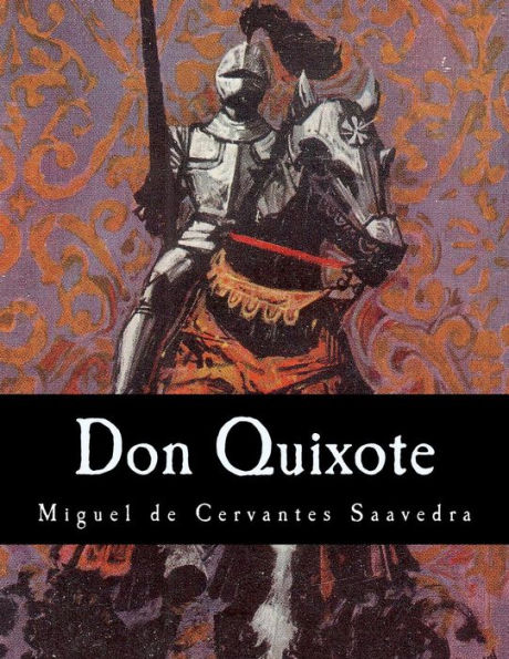 Don Quixote By Miguel De Cervantes Saavedra, Paperback | Barnes & Noble®