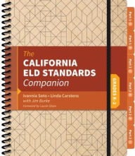 Title: The California ELD Standards Companion, Grades K-2 / Edition 1, Author: Ivannia Soto
