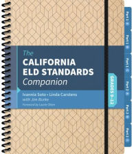 Title: The California ELD Standards Companion, Grades 9-12 / Edition 1, Author: Ivannia Soto