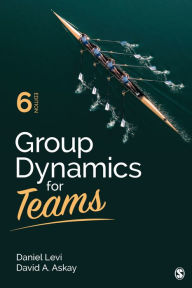 Title: Group Dynamics for Teams / Edition 6, Author: Daniel J. Levi
