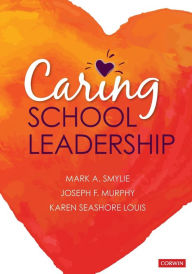 Title: Caring School Leadership / Edition 1, Author: Mark A. Smylie