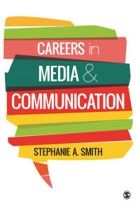 Title: Careers in Media and Communication, Author: Stephanie A. Smith