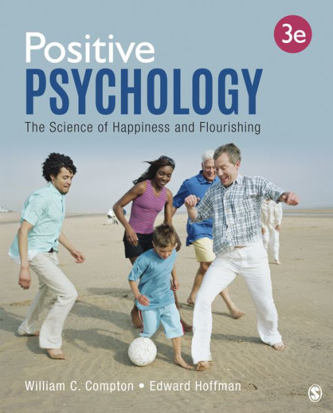 positive-psychology-the-science-of-happiness-and-flourishing-edition