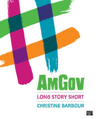 Title: AmGov: Long Story Short / Edition 1, Author: Christine Barbour