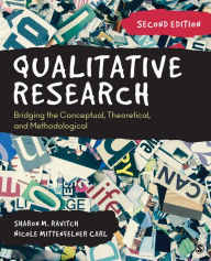 Title: Qualitative Research: Bridging the Conceptual, Theoretical, and Methodological, Author: Sharon M. Ravitch