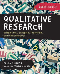 Title: Qualitative Research: Bridging the Conceptual, Theoretical, and Methodological / Edition 2, Author: Sharon M. Ravitch