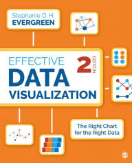 Title: Effective Data Visualization: The Right Chart for the Right Data, Author: Stephanie Evergreen