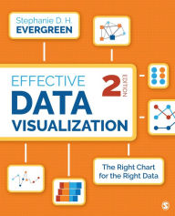Title: Effective Data Visualization: The Right Chart for the Right Data / Edition 2, Author: Stephanie Evergreen