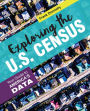 Exploring the U.S. Census: Your Guide to America's Data / Edition 1