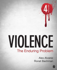 Title: Violence: The Enduring Problem / Edition 4, Author: Alexander C. Alvarez