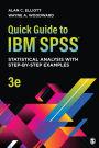 Quick Guide to IBM® SPSS®: Statistical Analysis With Step-by-Step Examples