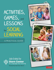 Title: Activities, Games, and Lessons for Social Learning: A Practical Guide / Edition 1, Author: Stern Center for Language and Learning