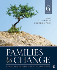 Title: Families & Change: Coping With Stressful Events and Transitions, Author: Kevin R. Bush