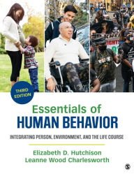 Title: Essentials of Human Behavior: Integrating Person, Environment, and the Life Course, Author: Elizabeth D. Hutchison
