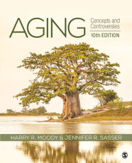 Title: Aging: Concepts and Controversies, Author: Harry R. Moody