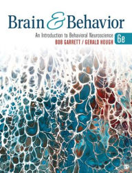 Title: Brain & Behavior: An Introduction to Behavioral Neuroscience, Author: Bob Garrett
