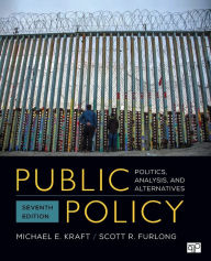 Title: Public Policy: Politics, Analysis, and Alternatives / Edition 7, Author: Michael E. Kraft