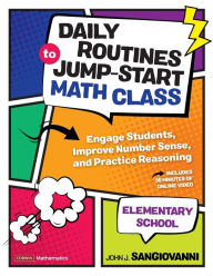 Textbook free ebooks download Daily Routines to Jump-Start Math Class, Elementary School: Engage Students, Improve Number Sense, and Practice Reasoning  9781544374949 (English Edition) by John J. SanGiovanni