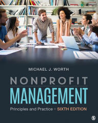 Title: Nonprofit Management: Principles and Practice, Author: Michael J. Worth