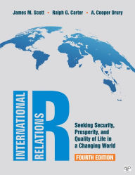 Title: IR: Seeking Security, Prosperity, and Quality of Life in a Changing World, Author: James M. Scott