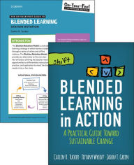 Title: BUNDLE: Tucker: Blended Learning in Action + The On-Your-Feet Guide to Blended Learning: Station Rotation / Edition 1, Author: Catlin R. Tucker