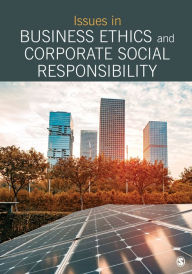 Title: Issues in Business Ethics and Corporate Social Responsibility: Selections from SAGE Business Researcher / Edition 1, Author: SAGE Publishing