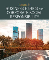 Title: Issues in Business Ethics and Corporate Social Responsibility: Selections from SAGE Business Researcher, Author: SAGE Publishing