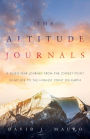 The Altitude Journals: A Seven-Year Journey from the Lowest Point in My Life to the Highest Point on Earth