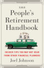 The People's Retirement Handbook: Insider Tips You May Not Hear from Other Financial Planners