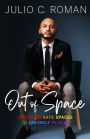 Out of Space: Creating Safe Spaces in Unlikely Places