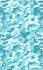 Camo Diary: Arctic Blue Camouflage, 180 Pages