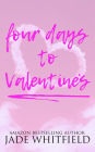 Four Days To Valentine's