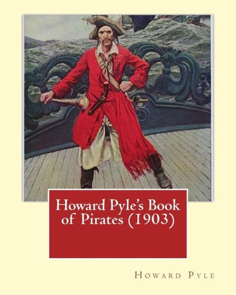 Howard Pyle's Book of Pirates (1903). By: Howard Pyle: Howard Pyle (March 5, 1853 - November 9, 1911) was an American illustrator and author, primarily of books for young people. A native of Wilmington, Delaware, he spent the last year of his life in Flor