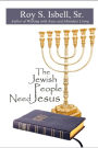 The Jewish People Need Jesus