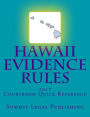 Hawaii Evidence Rules Courtroom Quick Reference: 2017