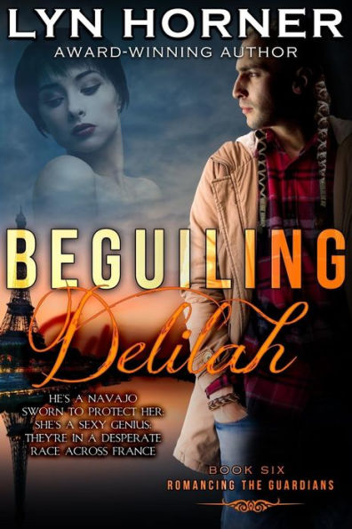 Beguiling Delilah: Romancing the Guardians, Book Six