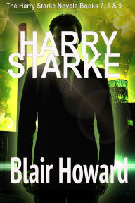 Title: The Harry Starke Series: Books 7-9, Author: Blair Howard