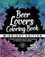 Beer Lover's Coloring Book: A Totally Relatable Adult Coloring Book of 40 Funny Beer Quotes