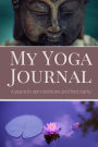 My Yoga Journal: A Place To Set Intentions And Find Clarity