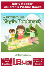 Title: Wonders of the Magic Bookmark - Early Reader - Children's Picture Books, Author: John Davidson