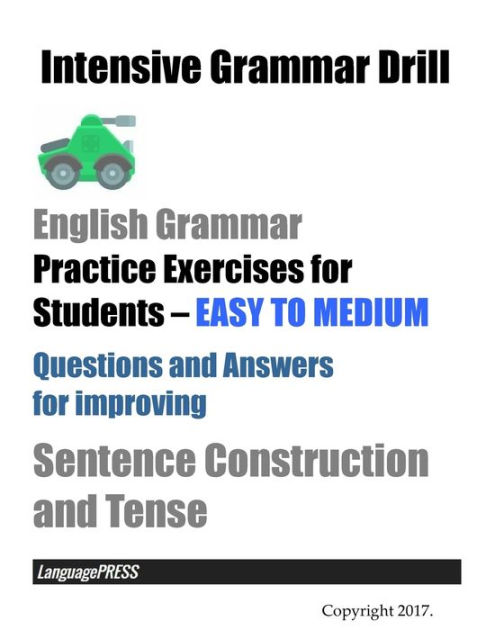 Intensive Grammar Drill English Grammar Practice Exercises for Students