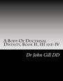A Body Of Doctrinal Divinity, Book II,III and IV: A System Of Practical Truths